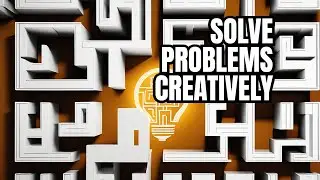 Unleashing Creativity  The Secret to Problem solving