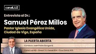 Entrevista A Samuel Pérez Millos - Pastor Iglesia Evangélica Unida, Ciudad de Vigo, España