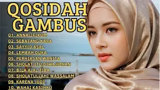 (FULL ALBUM) TERLARIS QOSIDAH GAMBUS‼️MERDU PENYEJUK HATII❤️TIDUR JAADI NYENYAK DENGER INI