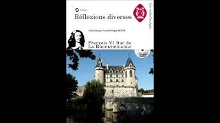 Réflexions diverses - François VI Duc de La Rochefoucauld / Texte intégral [FR]
