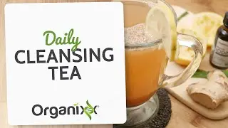 Daily Cleansing Tea | Organixx Recipe