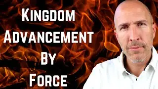 The kingdom of heaven suffers violent assault, and violent men seize it
