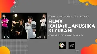 Filmy Kahani...Anushka Ki Zubani! Episode 3 | Churails
