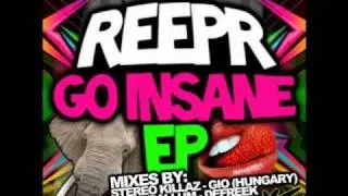 Reepr - Go Insane [SickSocietyRecords]