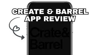 CREATE & BARREL APP EXPLAINED - IS IT WORTH IT?