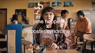Jane Hopper x Imposter Syndrome - Sydney Gish | Eleven Stranger Things Edit