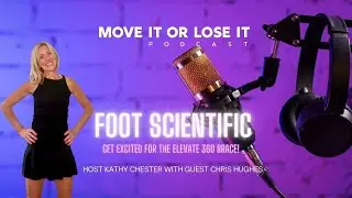 Move It or Lose It | Episode 128 | Chris Hughes: Foot Scientific