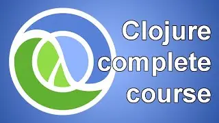 Clojure: The Complete Beginner's Guide