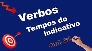 Verbos e seus tempos do indicativo