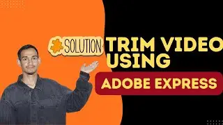Adobe Express Video Trimming Made Simple // Edit & Trim Videos Using Adobe Express