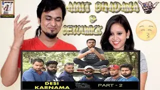 Desi Karnama Part 2 || Amit Bhadana & BeYouNick || Indian Reaction
