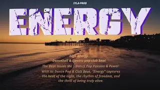 SYLA – Energy | high-energy Dancehall & Electro-pop | Feel the Rhythm, Feel the Energy (Lyric video)