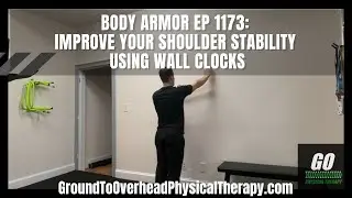 Body Armor EP 1173: Improve your shoulder stability using Wall Clocks