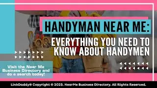 Handyman Near Me: Everything You Need to Know About Handymen