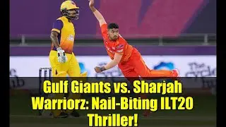 Gulf Giants против Sharjah Warriorz: захватывающий триллер ILT20! | Магия Ааяна Хана!