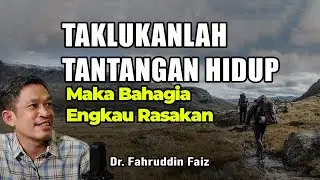 Rasakanlah Kebahagiaan Yang Besar Ketika Mampu Melewati Tantangan |Ngaji Filsafat |Dr.Fahruddin Faiz