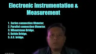 Electronic Instrumentation and Measurement | Ohmeter, Dynamometer, DC and AC Bridge