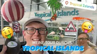 Meine Tour durchs TROPICAL ISLANDS 🌴🍹| Dschungel🦩, Rutschen🛝, Whirpool⛲️| Lohnt sich ein Besuch ?