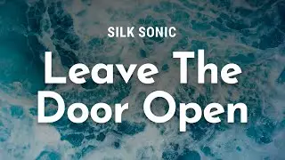 silk sonic - leave the door open (lyrics)