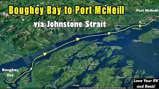 Boughey Bay to Port McNeill via Johnstone Strait - Boating the BC Coast Summer 2025