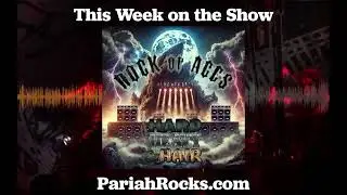 TRAILER: &ldquo;Rock of Ages&rdquo; - Episode 495 - The Hard, Heavy & Hair Show with Pariah Burke