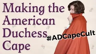 1910s Cape - Made in Isolation Miniseries #1 | #adcapecult
