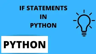 Python Tutorial For Beginners 12 - IF Statements in Python