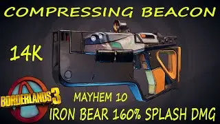 BL3 - Compressing Beacon - Iron Bear - 160% Splash -  Mayhem 10