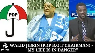 Walid Jibrin (PDP B.O.T Chairman) - 