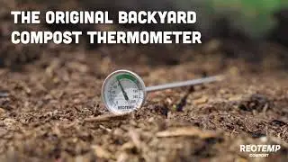 Compost Quickly with a Reotemp Backyard Compost Thermometer