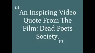 Inspiring Quote From Dead Poets Society - Robin Williams