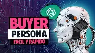 Como CREAR UN BUYER PERSONA con CHATGPT en 10 MINUTOS ⚡