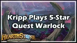 [Hearthstone] Kripp Plays 5-Star Quest Warlock