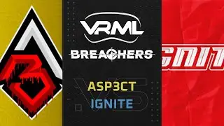 Breachers - ASP3CT vs Ignite - Season 2 Week 9 - VRML