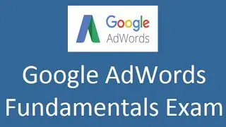 Google AdWords Fundamentals Exam Questions  and Answers 2019