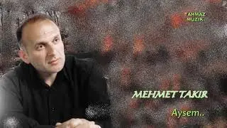 Mehmet TAKIR - Ayşem