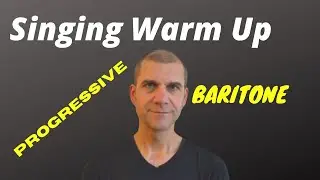 Singing Warm Up - Progressive - Baritone Range