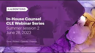 In-House Counsel CLE Webinar Series | Summer session 2