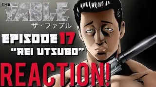THE DARK SIDE OF REI😈The Fable ザ・ファブル Episode 17 - &ldquo;Rei Utsubo&rdquo; | Reaction🔥
