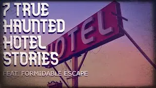 7 true haunted hotel stories (feat. Formidable Escape)