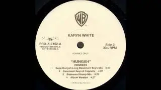Karyn White - Hungah (Supa Hungah Long Basement Boys Mix)