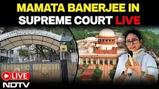 Mamata Banerjee LIVE | Supreme Court LIVE | Supreme Court LIVE Today | Mamata Banerjee Today News