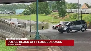 Several downtown Johnson City roads closed, drivers rerouted to avoid flooding