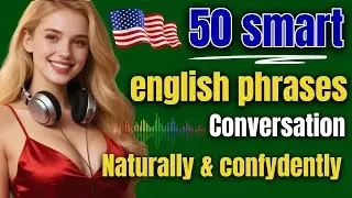 Speak English Naturally & Confidently | 50 Smart Everyday Phrases