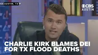 Charlie Kirk blames Austin fire chief and DEI for flood deaths
