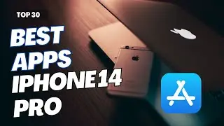 Best Apps for the Iphone 14 - Top 30 list