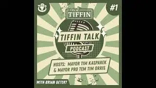 Tiffin Talk - Episode 01 (Guest: Brian Detert, Public Works Director)