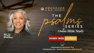 Psalms Series Part 10 - Pastor Jo Ann Browning