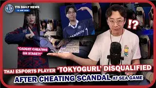 Thai Esports Player &lsquo;Tokyogurl&rsquo; Disqualified After Cheating Scandal at SEA Games