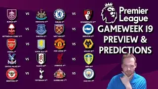 My Premier League Gameweek 19 Preview and Predictions!